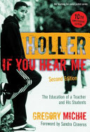 Holler if you hear me : the education of a teacher and his students /