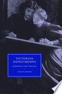 Victorian honeymoons : journeys to the conjugal /