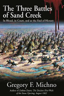 Three battles of Sand Creek : in blood, in court, and as the end of history /