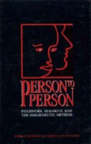 Person to person : fieldwork, dialogue, and the hermeneutic method /