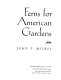 Ferns for American gardens /