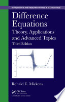Difference equations : theory, applications and advanced topics /