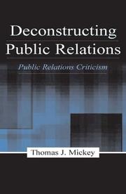 Deconstructing public relations : public relations criticism /