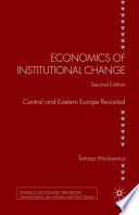 Economics of Institutional Change : Central and Eastern Europe Revisited /