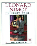 Leonard Nimoy : a star's trek /