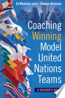 Coaching winning Model United Nations teams : a teacher's guide /