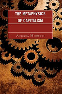 The metaphysics of capitalism /