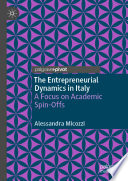 The Entrepreneurial Dynamics in Italy : A Focus on Academic Spin-Offs /