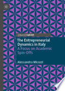 The entrepreneurial dynamics in Italy : a focus on academic spin-offs /