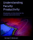 Understanding faculty productivity : standards and benchmarks for colleges and universities /