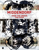 Helmut Middendorf : over the under the over : 1997-2009.