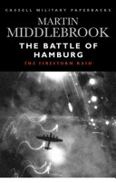 The Battle of Hamburg : Allied bomber forces against a German city in 1943 /