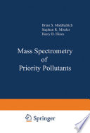 Mass Spectrometry of Priority Pollutants /