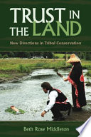 Trust in the land : new directions in tribal conservation /