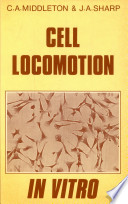 Cell locomotion in vitro : techniques and observations /