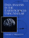 Data analysis in the earth sciences using Matlab® /