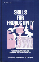 Skills for productivity : vocational education and training in developing countries /