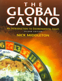The global casino : an introduction to environmental issues /