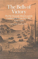 The bells of victory : the Pitt-Newcastle ministry and the conduct of the Seven Years' War, 1757-1762 /