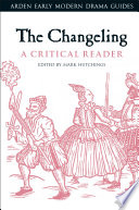 The changeling : a critical reader /