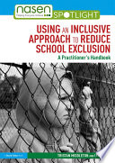Using an inclusive approach to reduce school exclusion : a practitioner's handbook /