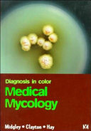 Diagnosis in color : medical mycology /