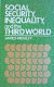 Social security, inequality, and the Third world /