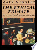 The ethical primate : humans, freedom, and morality /