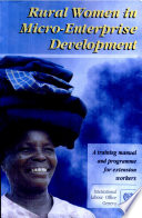 Rural women in micro-enterprise development : a training manual and programme for extension workers /