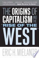 The origins of capitalism and the "rise of the West" /