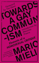 Towards a gay communism : elements of a homosexual critique /