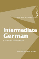 Intermediate German : a grammar and workbook /
