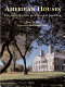 American houses : the architecture of Fairfax & Sammons /