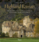 Highland retreats : the architecture and interiors of Scotland's romantic North /