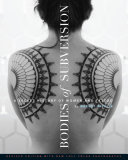 Bodies of subversion : a secret history of women and tattoo /