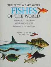 The fresh & salt water fishes of the world /