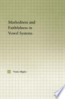 Markedness and faithfulness in vowel systems /