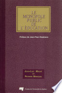 Le monopole public de l'education : l'economie politique de la mediocrite /