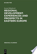 Regional development. Experiences and prospects in eastern Europe /