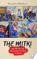 The Mitki and the art of postmodern protest in Russia /