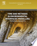 Time and Methods in Environmental Interfaces Modelling : personal insights /