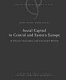 Social capital in Central and Eastern Europe : a critical assessment and literature review /