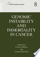 Genomic Instability and Immortality in Cancer /