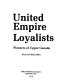 United Empire Loyalists : pioneers of Upper Canada /