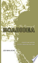 The legacy of Boadicea : gender and nation in early modern England /