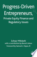 Progress-Driven Entrepreneurs, Private Equity Finance and Regulatory Issues /