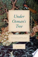 Under Osman's tree : the Ottoman Empire, Egypt, and environmental history /