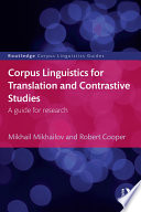 Corpus Linguistics for Translation and Contrastive Studies : a guide for research /