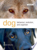 Dog behaviour, evolution, and cognition /