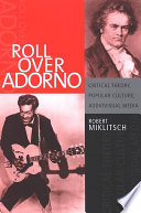 Roll over Adorno : critical theory, popular culture, audiovisual media /